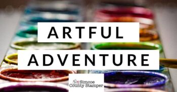 Artful Adventure – New Tools & Techniques