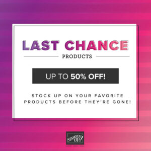 Last Chance Products & Purchasing Perks!